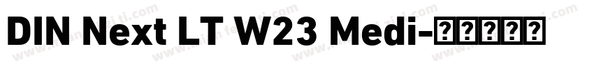DIN Next LT W23 Medi字体转换